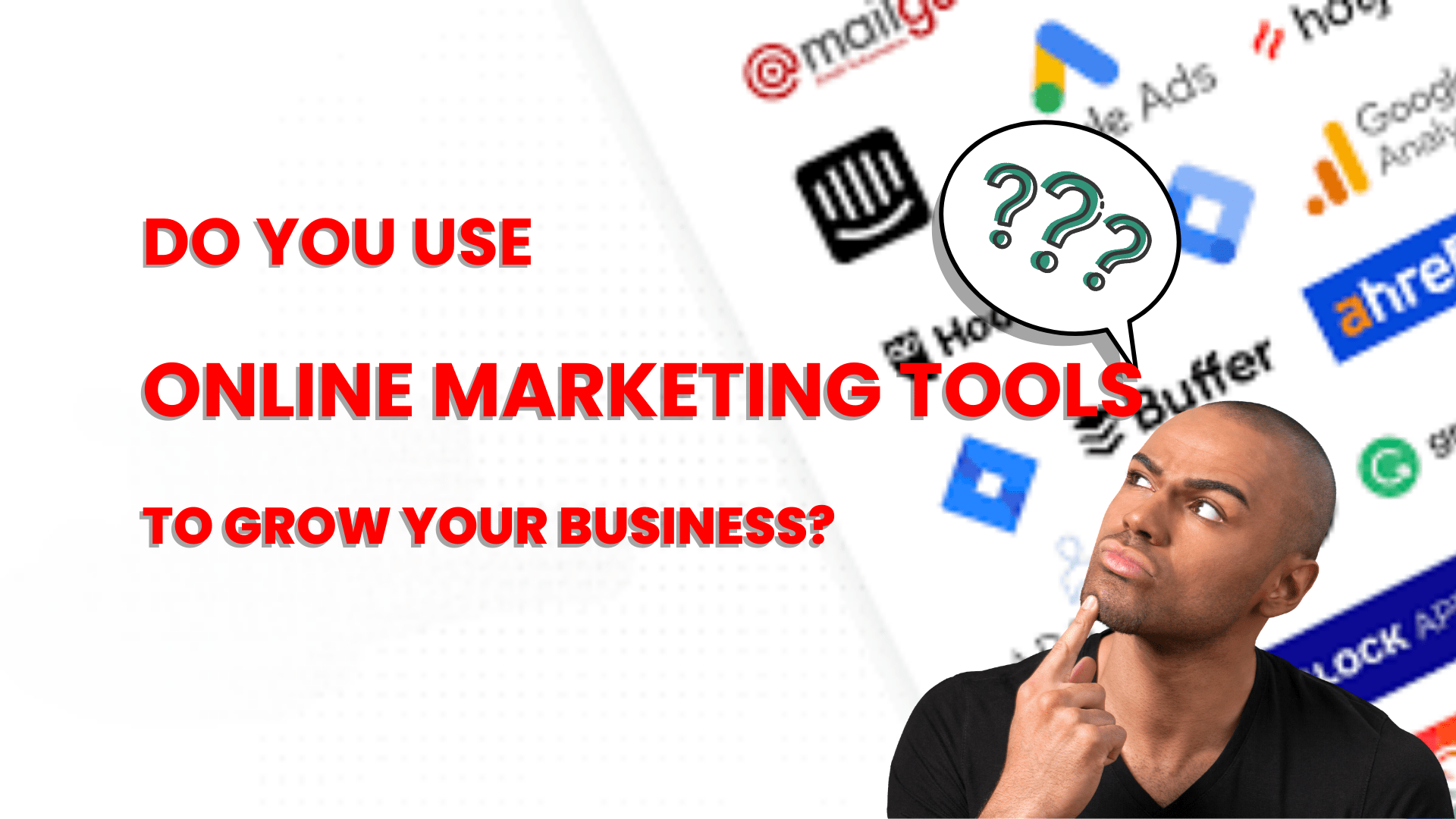 Do you use Online Marketing Tools to grow your Business?